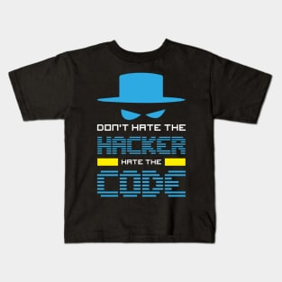 Gift for Computer Geeks and Hackers Funny Hacker Quote Kids T-Shirt